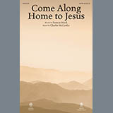 Download Charles McCartha Come Along Home To Jesus sheet music and printable PDF music notes