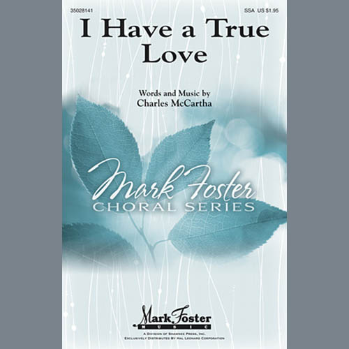 Charles McCartha, I Have A True Love, SSA