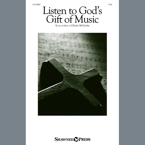 Charles McCartha, Listen To God's Gift Of Music, SAB Choir