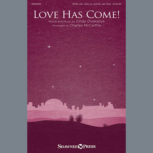 Charles McCartha, Love Has Come!, SATB