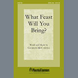 Download Charles McCartha What Feast Will You Bring? sheet music and printable PDF music notes