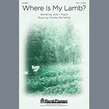 Download Charles McCartha Where Is My Lamb? sheet music and printable PDF music notes