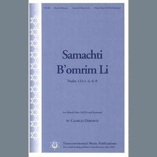 Charles Osborne, Samachti B'omrim Li, SATB Choir