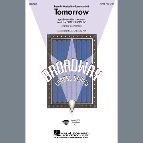 Charles Strouse, Tomorrow (from Annie) (arr. Ed Lojeski), SAB Choir