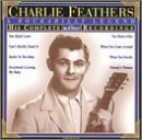 Charlie Feathers, Can't Hardly Stand It, Lyrics & Chords