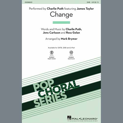 Charlie Puth, Change (feat. James Taylor) (arr. Mark Brymer), SATB Choir