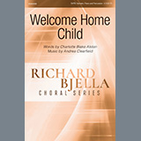 Download Charlotte Blake Alston and Andrea Clearfield Welcome Home Child sheet music and printable PDF music notes
