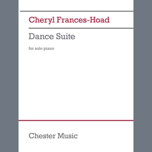 Cheryl Frances-Hoad Cheryl Frances-Hoad, Dance Suite, Piano Solo