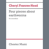 Download Cheryl Frances-Hoad Four pieces about earthworms sheet music and printable PDF music notes