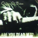 Download Children Of Bodom Are You Dead Yet? sheet music and printable PDF music notes