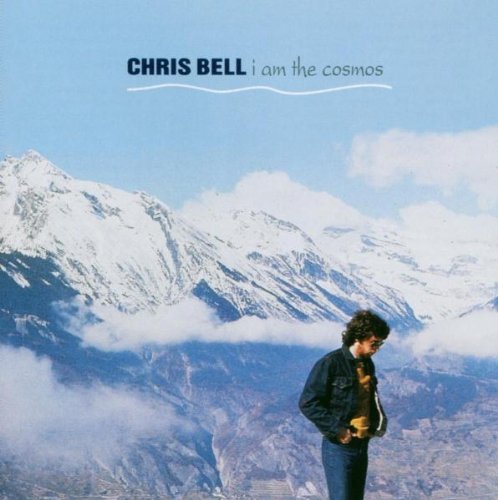 Chris Bell, I Am The Cosmos, Lyrics & Chords