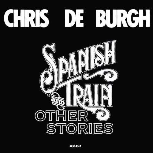 Chris De Burgh, Spanish Train, Piano, Vocal & Guitar