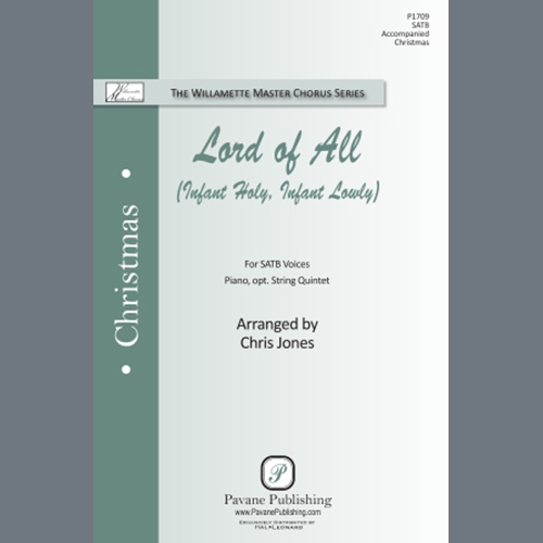 Chris Jones, Lord Of All (Infant Holy, Infant Lowly), SATB Choir