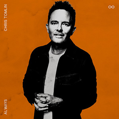 Chris Tomlin, Always, Piano, Vocal & Guitar Chords (Right-Hand Melody)