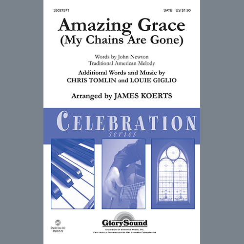 Chris Tomlin, Amazing Grace (My Chains Are Gone) (arr. James Koerts), SATB Choir