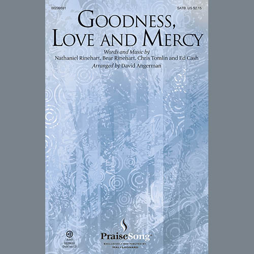 Chris Tomlin, Goodness, Love And Mercy (arr. David Angerman), SATB Choir