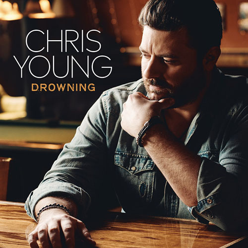 Chris Young, Drowning, Piano, Vocal & Guitar (Right-Hand Melody)