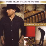 Download Chris Young The Man I Want To Be sheet music and printable PDF music notes