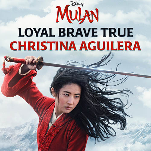 Christina Aguilera, Loyal Brave True (from Mulan), Piano, Vocal & Guitar (Right-Hand Melody)