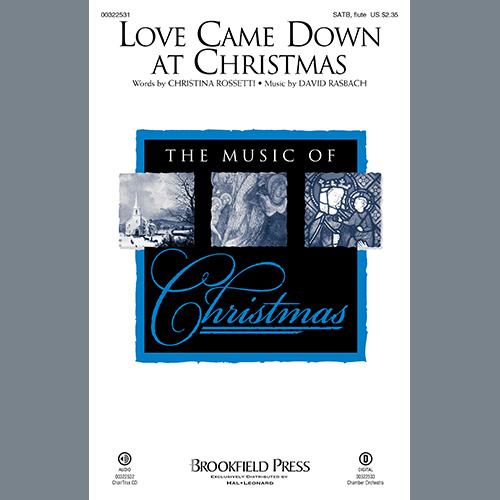 Christina Rossetti and David Rasbach, Love Came Down At Christmas, SATB Choir