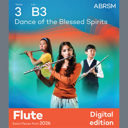 Christoph Gluck Christoph Gluck, Dance of the Blessed Spirits (Grade 3, list B3, from the ABRSM Flute Syllabus from 2026), Flute Solo