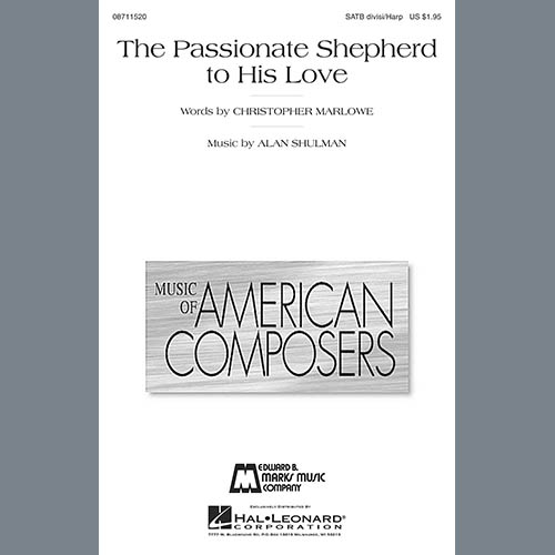 Alan Shulman, The Passionate Shepherd To His Love, SATB