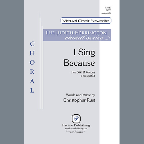 Christopher Rust, I Sing Because, SATB Choir