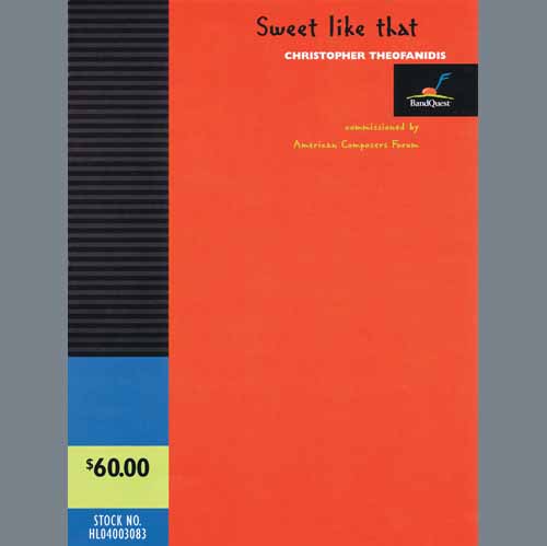 Christopher Theofanidis, Sweet like that - Eb Alto Sax 1, Concert Band