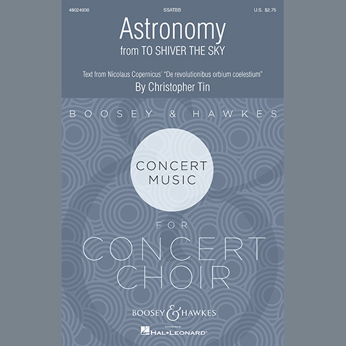Christopher Tin, Astronomy (from To Shiver The Sky), SSATBB Choir