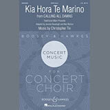 Download Christopher Tin Kia Hora Te Marino sheet music and printable PDF music notes