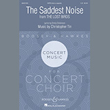 Download Christopher Tin The Saddest Noise (Movement II from The Lost Birds) sheet music and printable PDF music notes