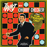 Download Chubby Checker The Twist sheet music and printable PDF music notes