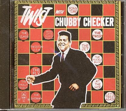 Chubby Checker Chubby Checker, The Twist, Lyrics & Chords