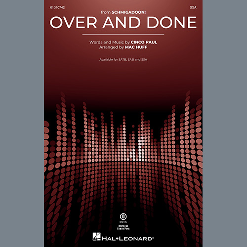 Cinco Paul, Over And Done (from Schmigadoon!) (arr. Mac Huff), SAB Choir