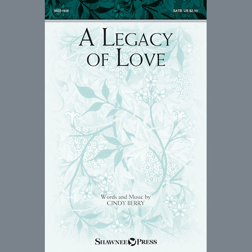 Cindy Berry, A Legacy Of Love, SATB