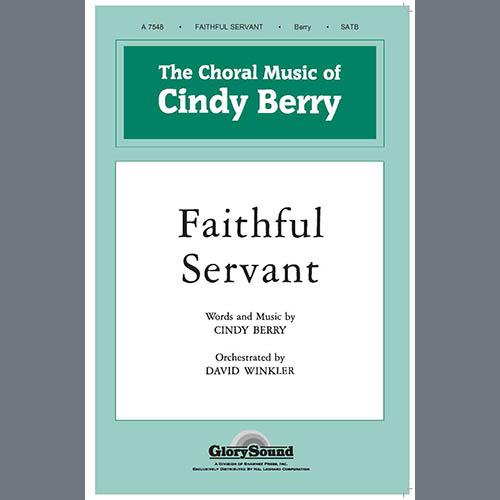 Cindy Berry, Faithful Servant (arr. David Winkler), SATB Choir
