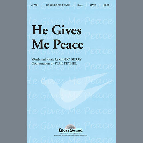 Cindy Berry, He Gives Me Peace, SATB Choir