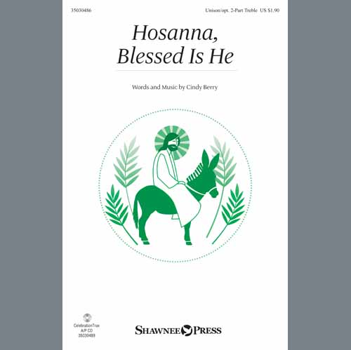 Cindy Berry, Hosanna, Blessed Is He, Unison Choral