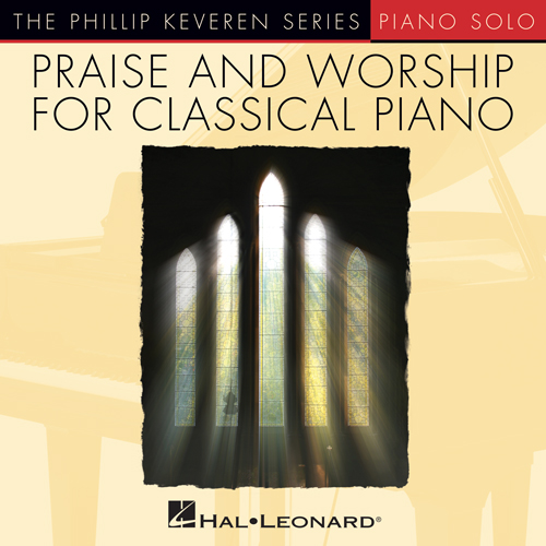 CityAlight, Yet Not I But Through Christ In Me [Classical version] (arr. Phillip Keveren), Piano Solo