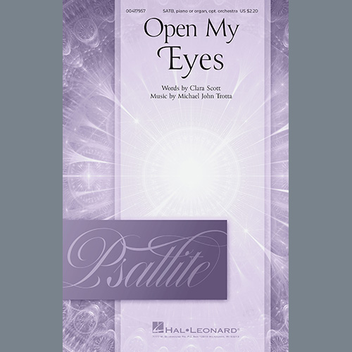 Clara Scott and Michael John Trotta, Open My Eyes, SATB Choir