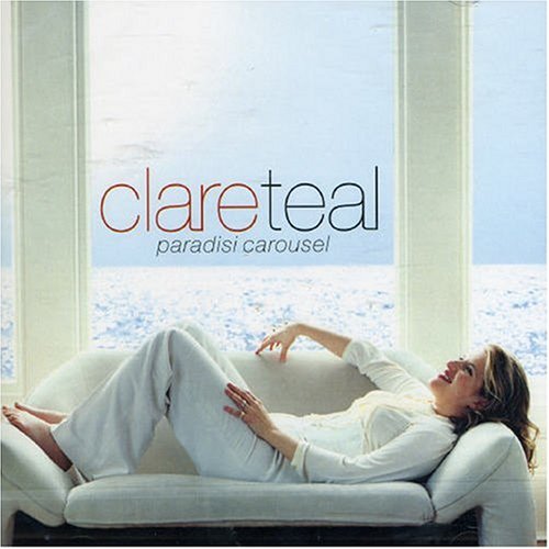 Clare Teal, Paradisi Carousel, Piano, Vocal & Guitar