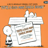 Download Clark Gesner You're A Good Man, Charlie Brown sheet music and printable PDF music notes