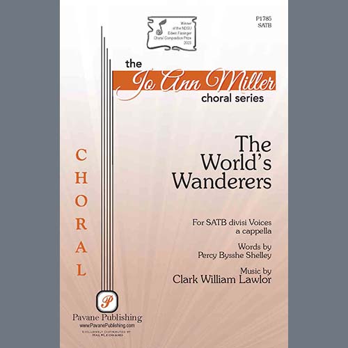 Clark William Lawlor, The World's Wanderers, SATB Choir