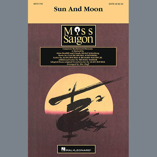 Claude-Michel Schönberg, Sun And Moon (from Miss Saigon) (arr. Mac Huff), SATB Choir