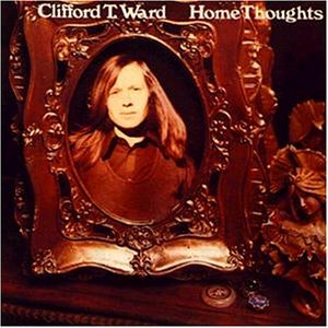 Clifford T. Ward, Home Thoughts From Abroad, Lyrics & Chords