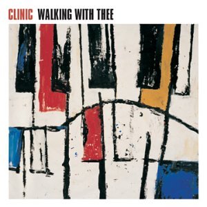 Clinic, Walking With Thee, Lyrics & Chords