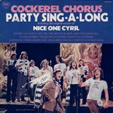 Download Cockerel Chorus Nice One Cyril sheet music and printable PDF music notes