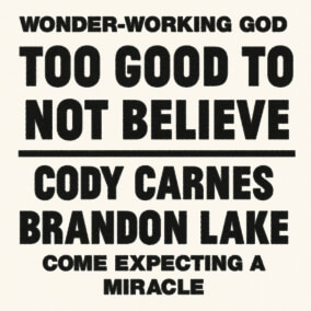 Cody Carnes, Too Good To Not Believe (feat. Brandon Lake), Piano, Vocal & Guitar (Right-Hand Melody)