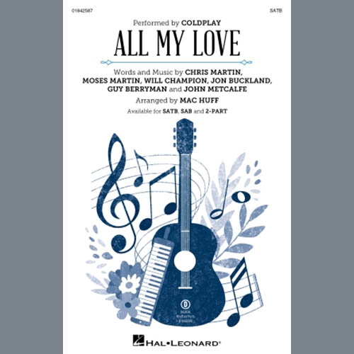 Coldplay Coldplay, All My Love (arr. Mac Huff), 2-Part Choir