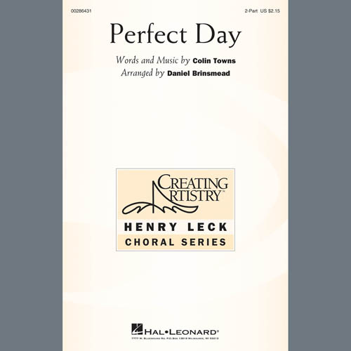 Colin Towns, Perfect Day (Theme From The World Of Peter Rabbit And Friends) (arr. Daniel Brinsmead), 2-Part Choir